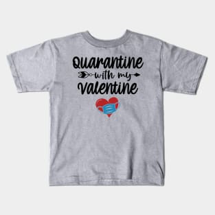 Quarantine with My Valentine Kids T-Shirt